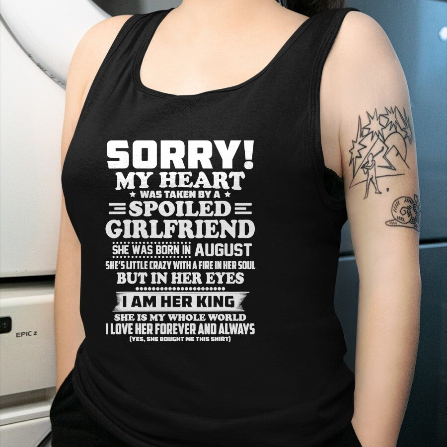 Best Wife Shirt, Wife and Husband Unisex T-Shirt/Hoodie/Sweatshirt HLT00 - sorry my heart was taken by a spoiled girlfriend august T-Shirt