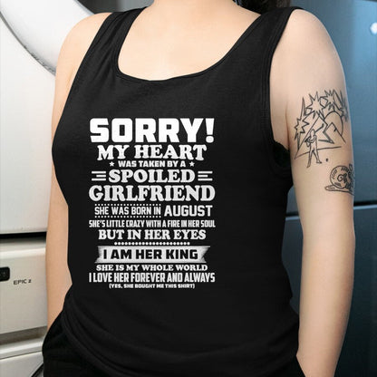 Best Wife Shirt, Wife and Husband Unisex T-Shirt/Hoodie/Sweatshirt HLT00 - sorry my heart was taken by a spoiled girlfriend august T-Shirt