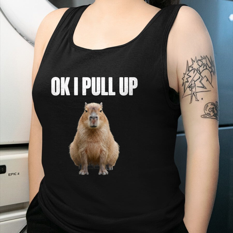 Cute Capybara Shirt, Funny Capybara Unisex T-Shirt/Hoodie/Sweatshirt HLT00 - OK I Pull Up Capybara Meme Funny Chill Capy Lover Tee T-Shirt