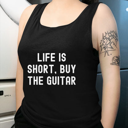 Guitar Lover Shirt, Funny Guitar UnisexT-Shirt/Hoodie/Sweatshirt HLT00 - Life Is Short, Buy The Guitar Funny Quote T-Shirt (1)