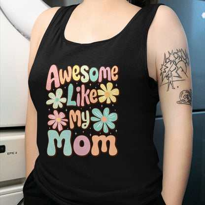 Gift for Mom Shirt, Funny Mom Unisex T-Shirt/Hoodie/Sweatshirt HLT00 - awesome like my mom matching mothers day family kids Tie Dye T-Shirt