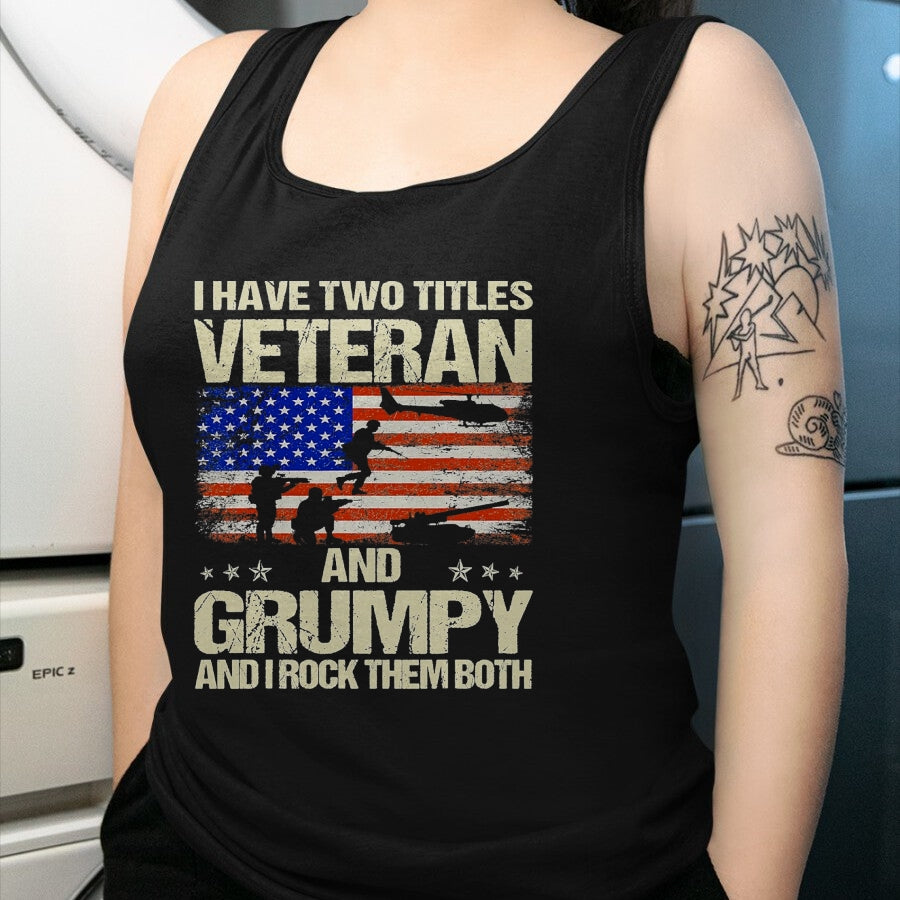 Proud Veteran Shirt, Funny Veteran UnisexT-Shirt/Hoodie/Sweatshirt HLT00 - I Have Two Titles Veteran and Grumpy Funny Dad Papa Grandpa T-Shirt, Men, Black, 3X-Large