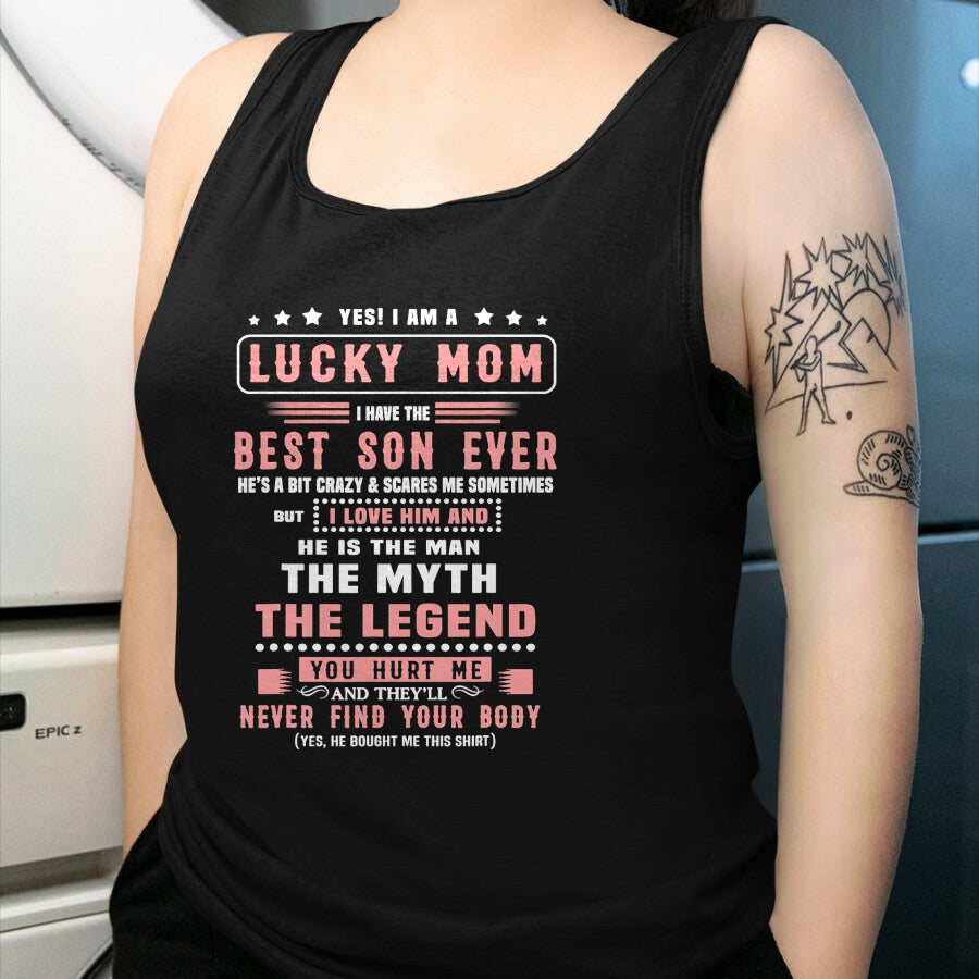Gift for Mom Shirt, Funny Mom Unisex T-Shirt/Hoodie/Sweatshirt HLT00 - Yes I Am Lucky Mom I Have The Best Son Ever T-Shirt