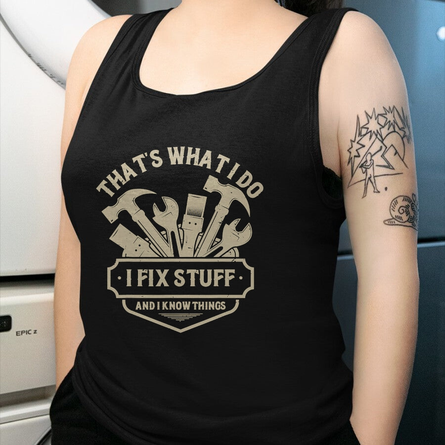 Best Mechanic Life Shirt, Funny Mechanic UnisexT-Shirt/Hoodie/Sweatshirt HLT00 - That's What I Do I Fix Stuff and I Know Things Handy man T-Shirt