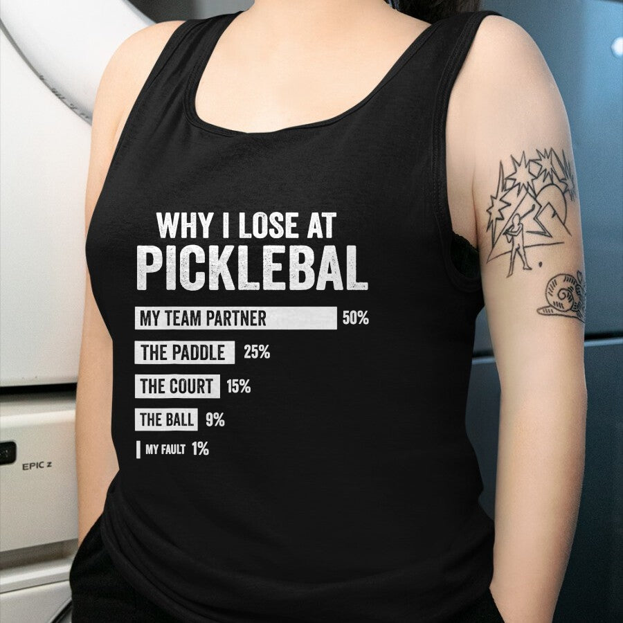 Funny Pickleball Shirt, Pickleball Lover Unisex T-Shirt/Hoodie/Sweatshirt HLT00 - Why I Lose at Pickleball Funny Player Quote T-Shirt
