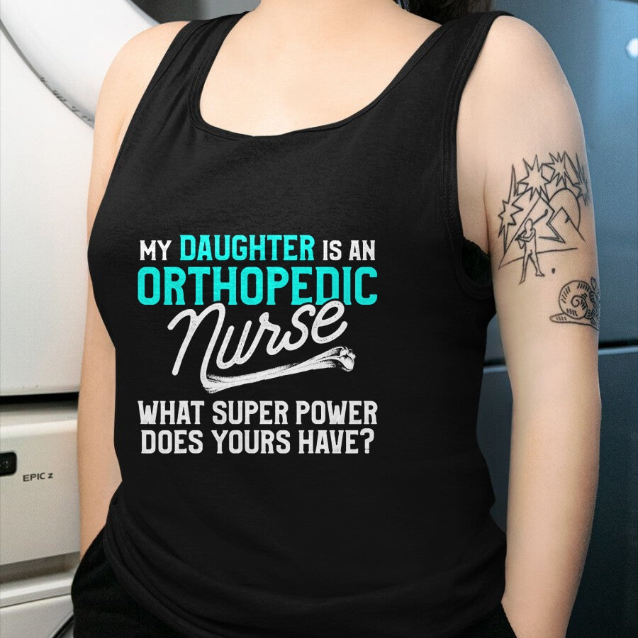 Funny Nurse Shirt, Nurse Unisex T-Shirt/Hoodie/Sweatshirt HLT00 - Orthopedic Nurse Daughter Ortho Nursing RN T-Shirt