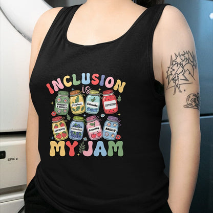 Best Teacher Shirt, Funny Teacher UnisexT-Shirt/Hoodie/Sweatshirt HLT00 - Inclusion is My Jam SPED Teacher Special Education Life T-Shirt