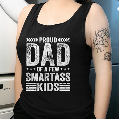 Gift for Dad Shirt, Funny Dad Unisex T-Shirt/Hoodie/Sweatshirt HLT00 – Proud Dad Of A Few Smartass Kids Funny Father_s Day T-Shirt