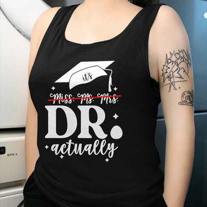 Best Doctor Shirt, Funny Doctor UnisexT-Shirt/Hoodie/Sweatshirt HLT00 - It’s Miss Ms Mrs Dr actually Doctor actually Dr appreciation T-Shirt