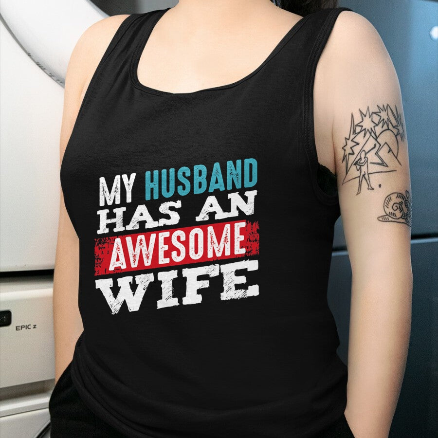 Best Wife Shirt, Wife and Husband Unisex T-Shirt/Hoodie/Sweatshirt HLT00 - My Husband Has An Awesome Wife Couple Romantic Heart Love T-Shirt