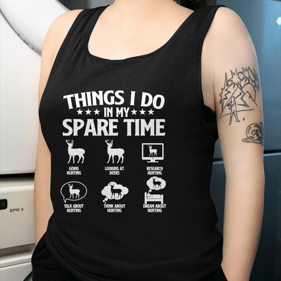 Funny Hunting Shirt, Gift For Hunting Lover Unisex T-Shirt/Hoodie/Sweatshirt HLT00 - Things I Do In My Spare Time - Deer Hunter Hunting Lover T-Shirt