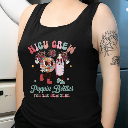 Funny Nurse Shirt, Nurse Unisex T-Shirt/Hoodie/Sweatshirt HLT00 - NICU Crew Nurse Poppin' Bottles For The New Years L&D Nurse T-Shirt