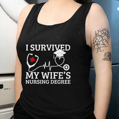 Funny Nurse Shirt, Nurse Unisex T-Shirt/Hoodie/Sweatshirt HLT00 - I survived My Wife's Nursing Degree, Proud Husband Nurse Tee T-Shirt