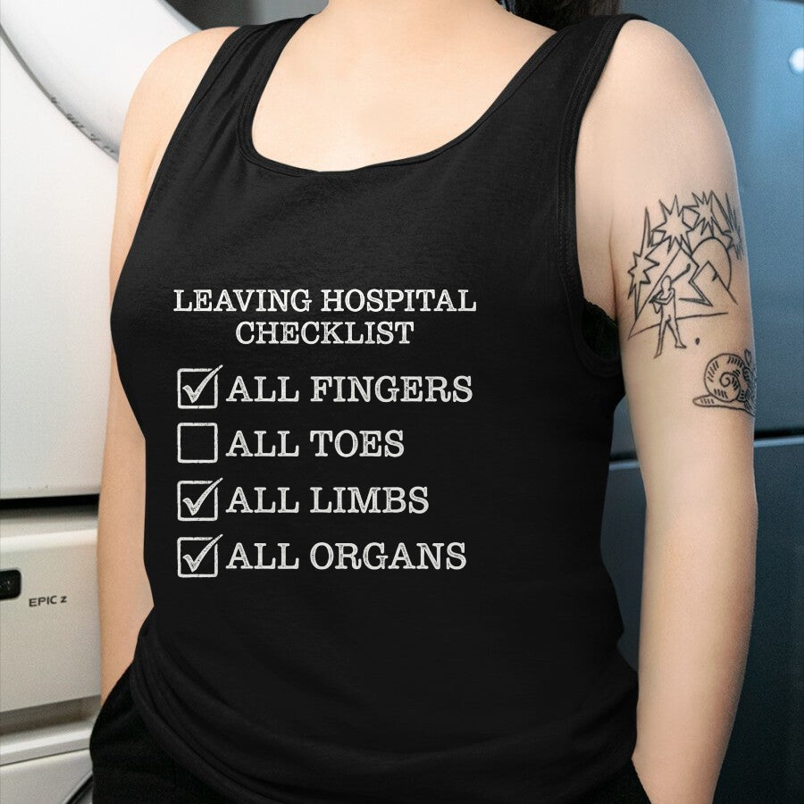 Best Doctor Shirt, Funny Doctor UnisexT-Shirt/Hoodie/Sweatshirt HLT00 - Leaving Hospital Checklist All Fingers Funny Nurse Doctor T-Shirt