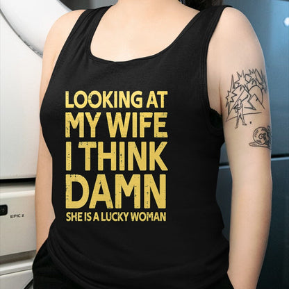 Best Wife Shirt, Wife and Husband Unisex T-Shirt/Hoodie/Sweatshirt HLT00 - Gift for wife T shirt, lucky wife   Womens My Wife Is A Lucky Woman Husband Gift Wife Themed Gift V-