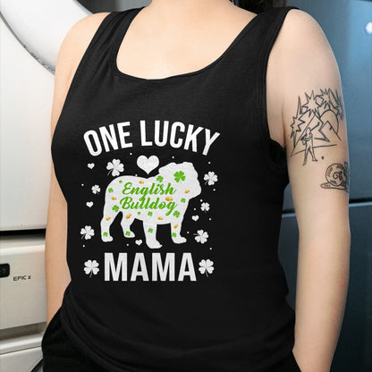 Gift for Mom Shirt, Funny Mom Unisex T-Shirt/Hoodie/Sweatshirt HLT00 - One Lucky Mama Dog Mom English Bulldog St Patricks Day T-Shirt