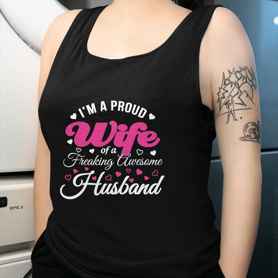 Best Wife Shirt, Wife and Husband Unisex T-Shirt/Hoodie/Sweatshirt HLT00 - Proud Wife of Freaking Awesome Husband Funny Wife T Shirt