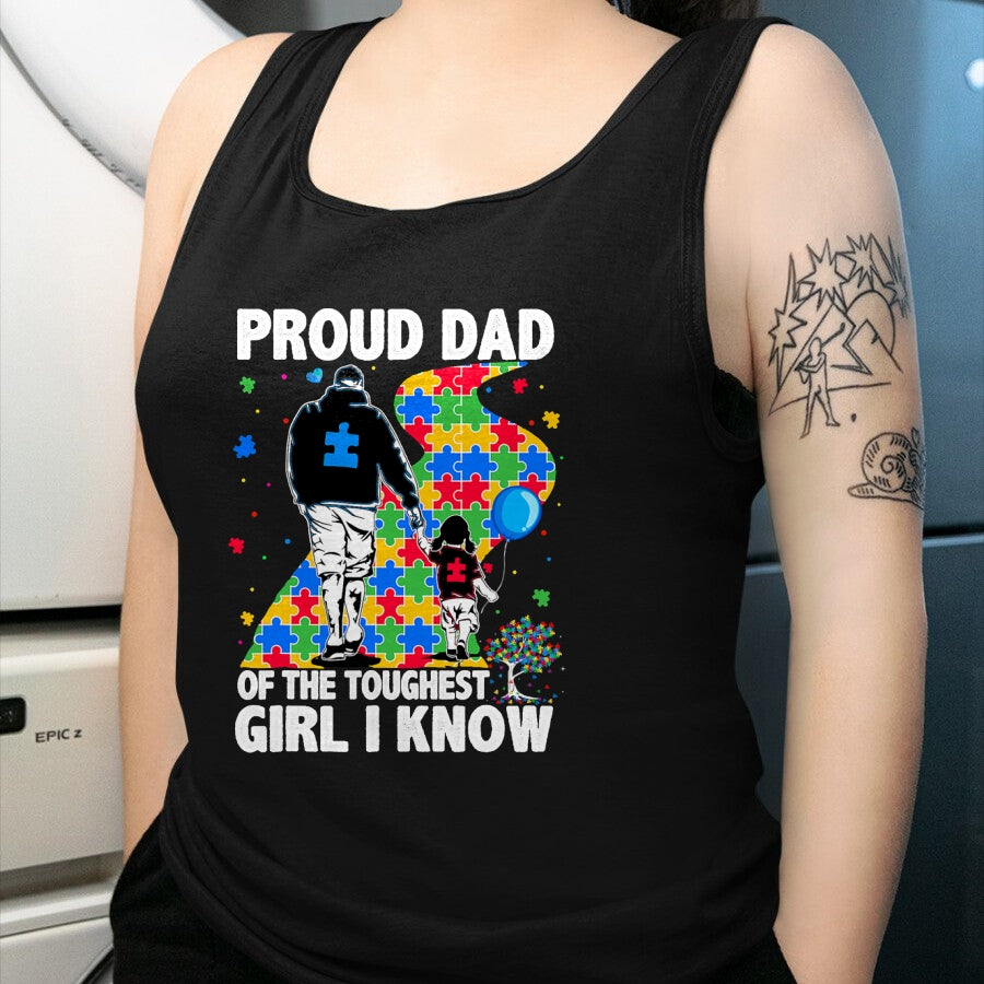 Gift for Dad Shirt, Funny Dad Unisex T-Shirt/Hoodie/Sweatshirt HLT00 – Proud Dad Of The Toughest Girl Dad Men Kids Autism Awareness T-Shirt