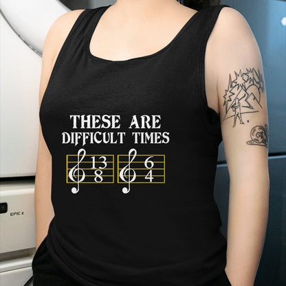 Guitar Lover Shirt, Funny Guitar UnisexT-Shirt/Hoodie/Sweatshirt HLT00 - These are Difficult Times T-Shirt Music T-Shirt T-Shirt