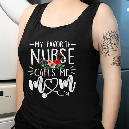 Funny Nurse Shirt, Nurse Unisex T-Shirt/Hoodie/Sweatshirt HLT00 - My Favorite Nurse Calls Me Mom Cute Flowers mothers day gift T-Shirt (1)