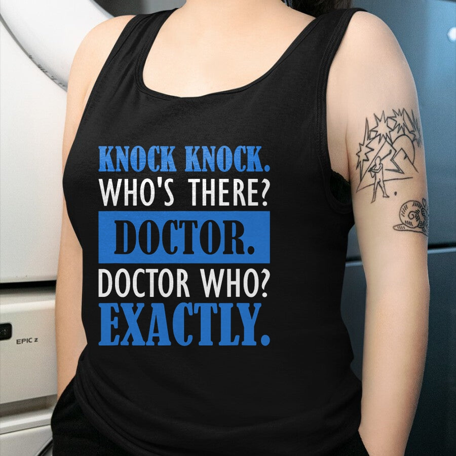 Best Doctor Shirt, Funny Doctor UnisexT-Shirt/Hoodie/Sweatshirt HLT00 - Funny Knock Knock. Who's There Doctor T-Shirt