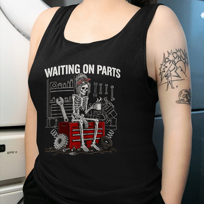 Best Mechanic Life Shirt, Funny Mechanic UnisexT-Shirt/Hoodie/Sweatshirt HLT00 - Funny Waiting On Parts Mechanic Skeleton Auto Repair Garage T-Shirt