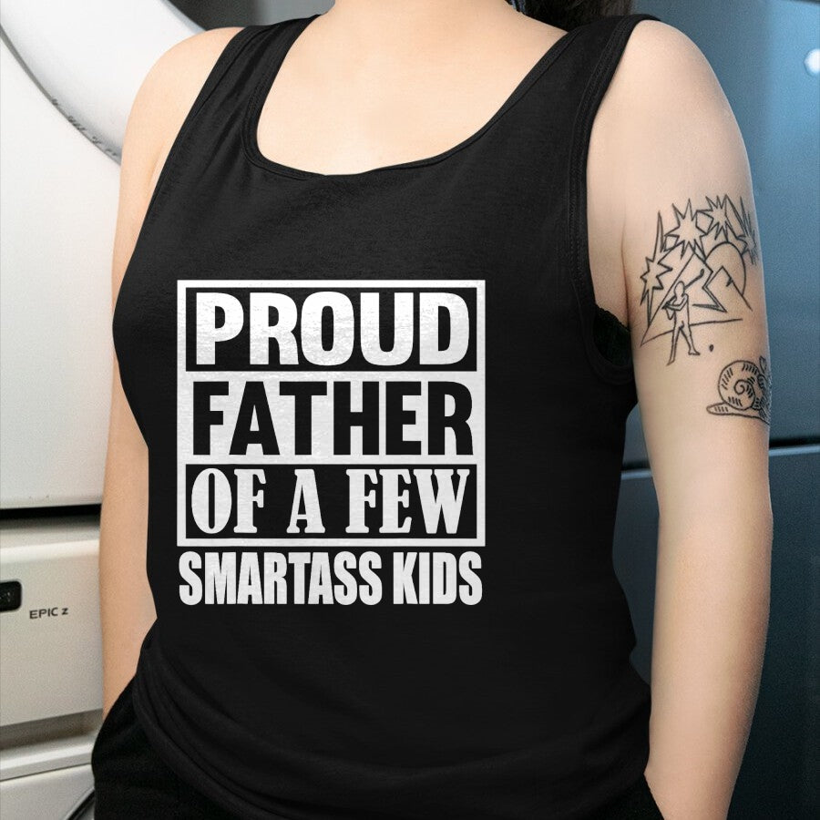 Gift for Dad Shirt, Funny Dad Unisex T-Shirt/Hoodie/Sweatshirt HLT00 – Proud Father Of A Few Smartass Kids Funny Saying Fathers Day T-Shirt