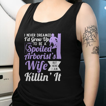 Best Wife Shirt, Wife and Husband Unisex T-Shirt/Hoodie/Sweatshirt HLT00 - Gift for wife T shirt, spoiled wife   Spoiled Arborist's Wife T-Shirt