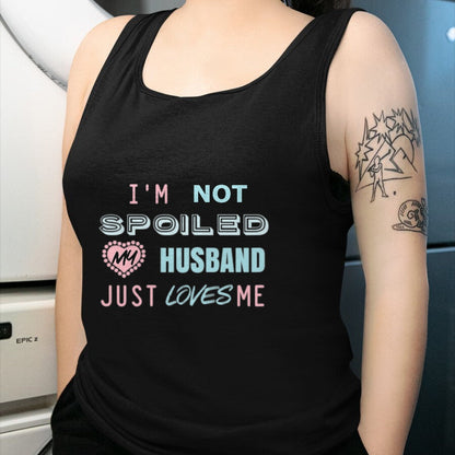 Best Wife Shirt, Wife and Husband Unisex T-Shirt/Hoodie/Sweatshirt HLT00 - Gift for wife T shirt, spoiled wife   Womens Gift for Wives That Your Wife Will Love I'm Not Spoiled
