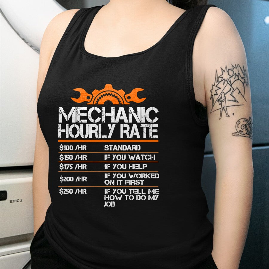 Best Mechanic Life Shirt, Funny Mechanic UnisexT-Shirt/Hoodie/Sweatshirt HLT00 - Mechanic Hourly Rate Funny Mechanics Labor Rates Men Dad T-Shirt