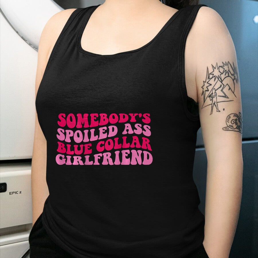 Best Wife Shirt, Wife and Husband Unisex T-Shirt/Hoodie/Sweatshirt HLT00 - Somebody's Spoiled Ass Blue Collar Girlfriend on back T-Shirt
