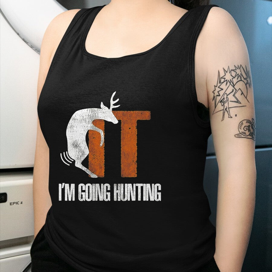 Funny Hunting Shirt, Gift For Hunting Lover Unisex T-Shirt/Hoodie/Sweatshirt HLT00 - Deer Fuck It I Am Going Hunting T-Shirt