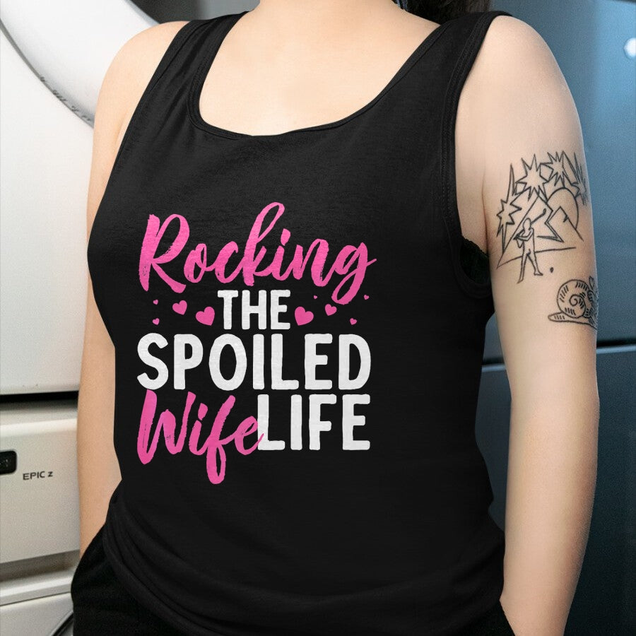 Best Wife Shirt, Wife and Husband Unisex T-Shirt/Hoodie/Sweatshirt HLT00 - Gift for wife T shirt, spoiled wife   Funny Spoiled Wife Art For Women Husband Spoiled Wife Life Pre (1)