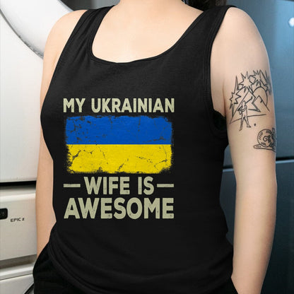 Best Wife Shirt, Wife and Husband Unisex T-Shirt/Hoodie/Sweatshirt HLT00 - My Ukrainian Wife is Awesome Ukraine Flag Funny Husband Wife T-Shirt