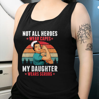 Funny Nurse Shirt, Nurse Unisex T-Shirt/Hoodie/Sweatshirt HLT00 - Womens Not All Heroes Wear Capes My Daughter Wears Scrubs Nurse V-Neck T-Shirt