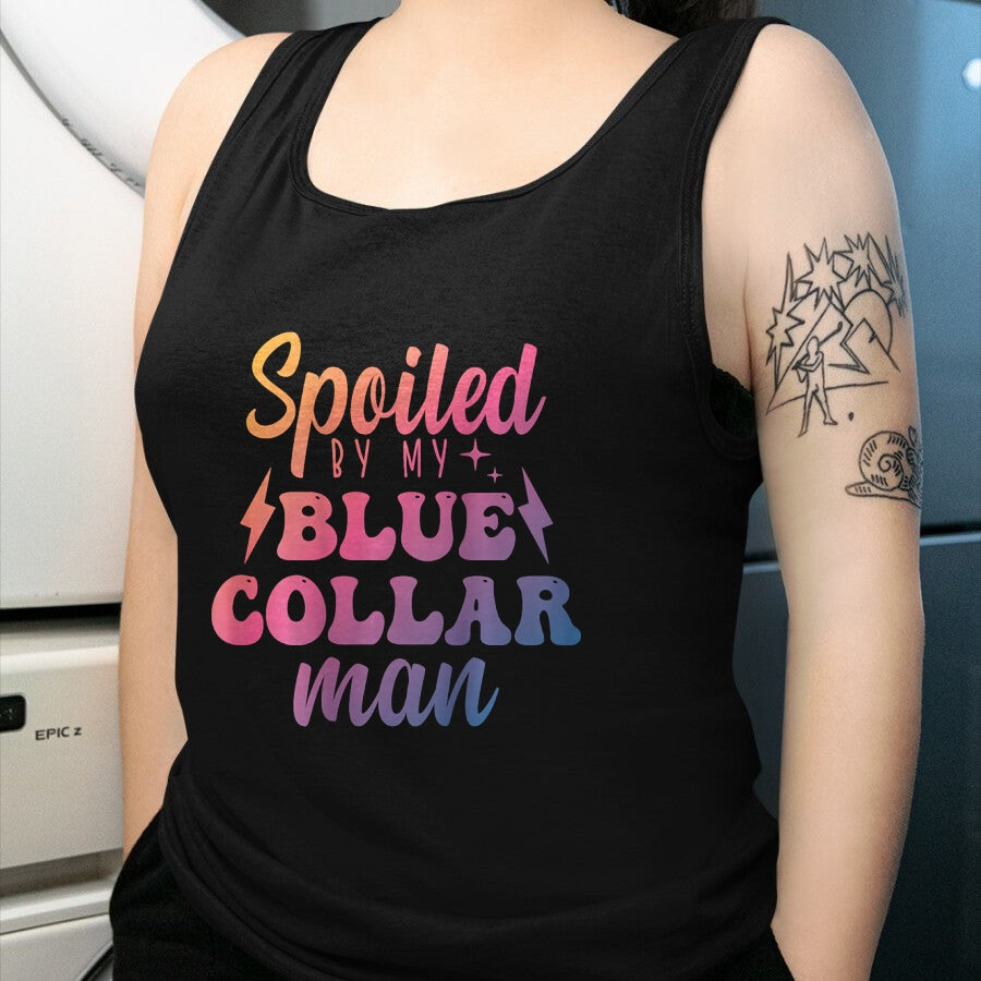 Best Wife Shirt, Wife and Husband Unisex T-Shirt/Hoodie/Sweatshirt HLT00 - Gift for wife T shirt, spoiled wife   Blue Collar Better Half Spoiled By My Blue Collar Man T-Shirt