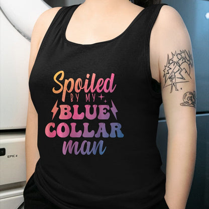 Best Wife Shirt, Wife and Husband Unisex T-Shirt/Hoodie/Sweatshirt HLT00 - Gift for wife T shirt, spoiled wife   Blue Collar Better Half Spoiled By My Blue Collar Man T-Shirt