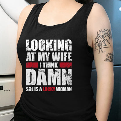 Best Wife Shirt, Wife and Husband Unisex T-Shirt/Hoodie/Sweatshirt HLT00 - Gift for wife T shirt, lucky wife   Mens My Wife - She Is A Lucky Woman - Funny Husband Tank Top