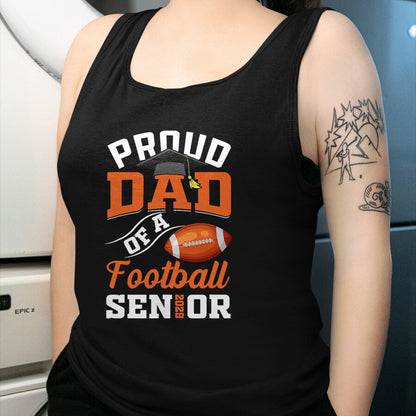 Gift for Dad Shirt, Funny Dad Unisex T-Shirt/Hoodie/Sweatshirt HLT00 – Proud dad of a football Senior class of 2025 graduation T-Shirt