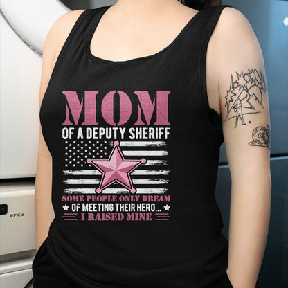 Gift for Mom Shirt, Funny Mom Unisex T-Shirt/Hoodie/Sweatshirt HLT00 - Mom of a Deputy Sheriff Proud Hero Pink Star T-Shirt