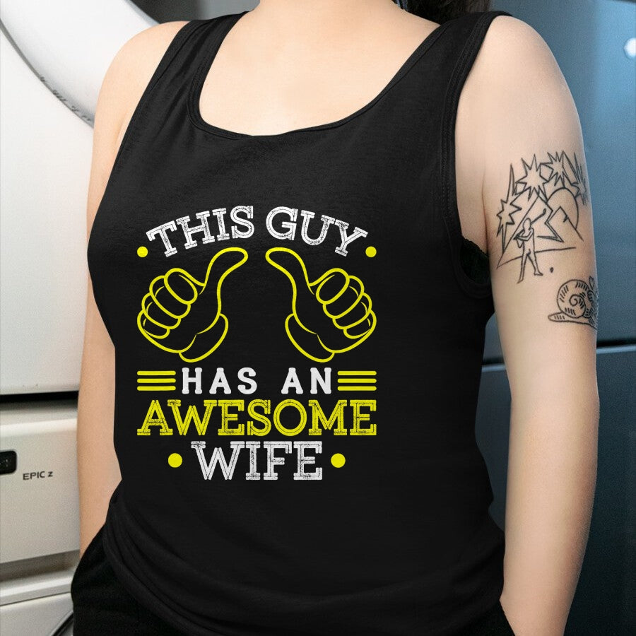 Best Wife Shirt, Wife and Husband Unisex T-Shirt/Hoodie/Sweatshirt HLT00 - This Guy Has An Awesome Wife Gift For Husband Funny Gift T-Shirt (1)
