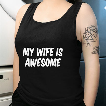 Best Wife Shirt, Wife and Husband Unisex T-Shirt/Hoodie/Sweatshirt HLT00 - My Wife Is Awesome T-Shirt