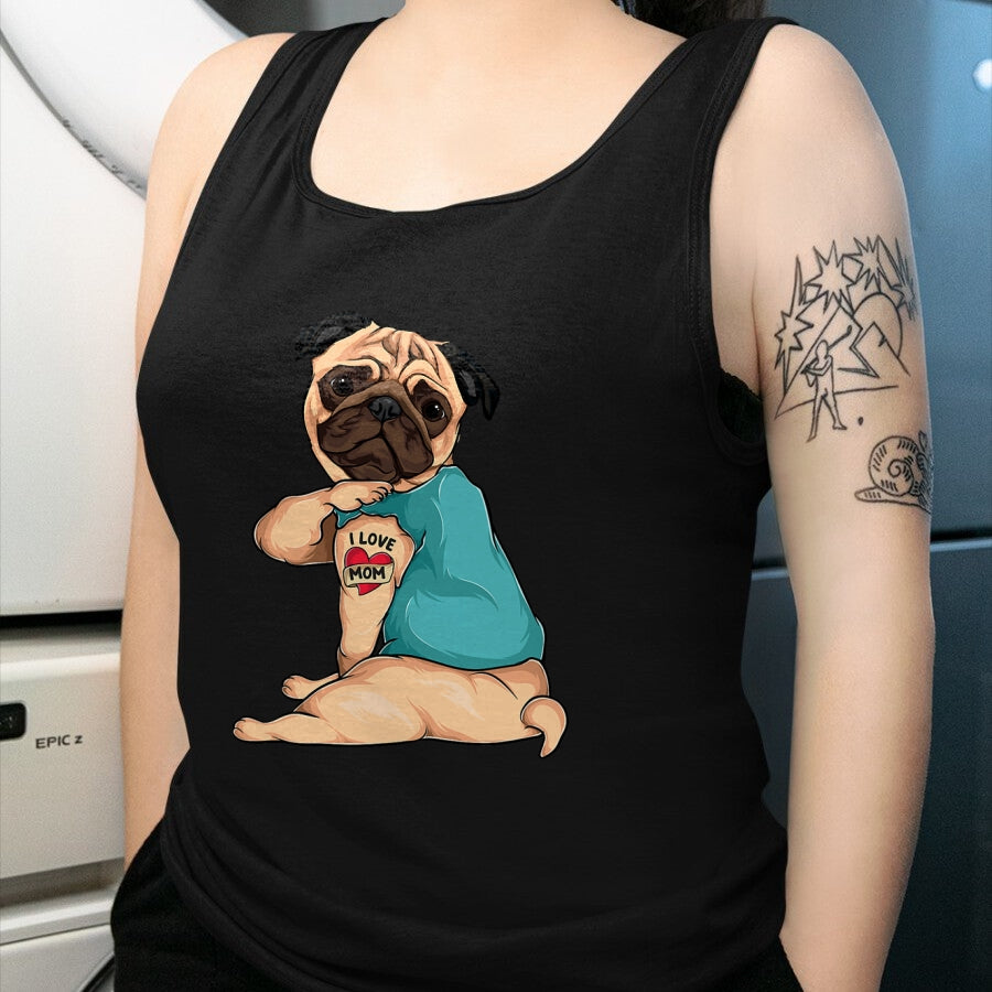 Dog Love Shirt, Dog Lover Gift T-Shirt/Hoodie/Sweatshirt HLT00 - Mother_s Day gift funny dog Pug i love mom tattoo T-Shirt