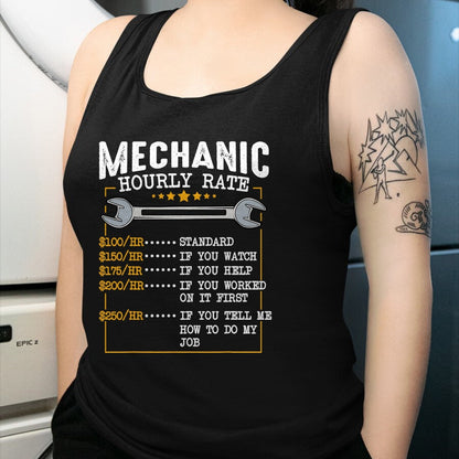Best Mechanic Life Shirt, Funny Mechanic UnisexT-Shirt/Hoodie/Sweatshirt HLT00 - Mechanic Hourly Rate Car Mechatronics Engineer Profession Car Gift T-Shirt