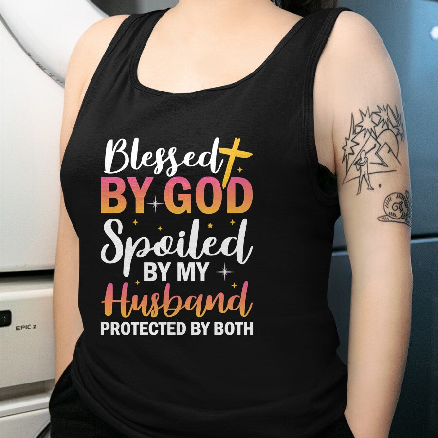 Best Wife Shirt, Wife and Husband Unisex T-Shirt/Hoodie/Sweatshirt HLT00 - Gift for wife T shirt, spoiled wife   Christian Wife Jesus Blessed By God Spoiled By My Husband Swea