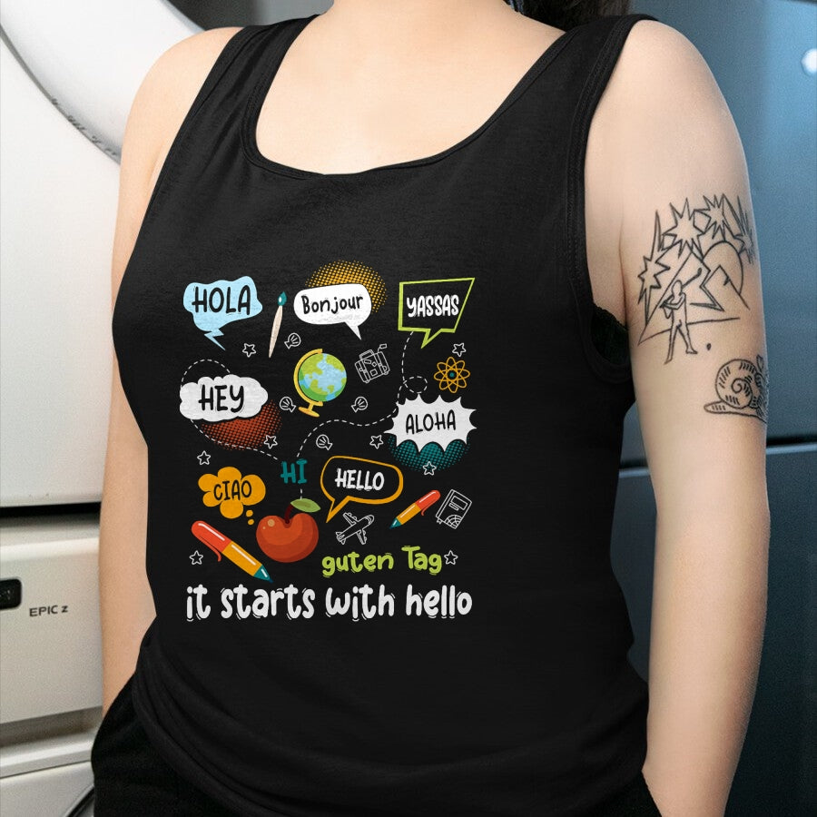 Best Teacher Shirt, Funny Teacher UnisexT-Shirt/Hoodie/Sweatshirt HLT00 - Friendship Inclusion Language Teacher It Starts with Hello T-Shirt