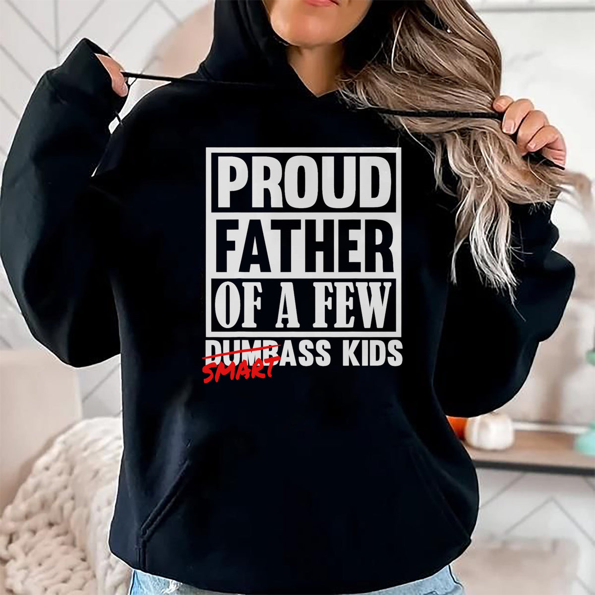 Gift for Dad Shirt, Funny Dad Unisex T-Shirt/Hoodie/Sweatshirt HLT00 – Proud Father of a Few Smartass Kids Funny Fathers Day T-Shirt