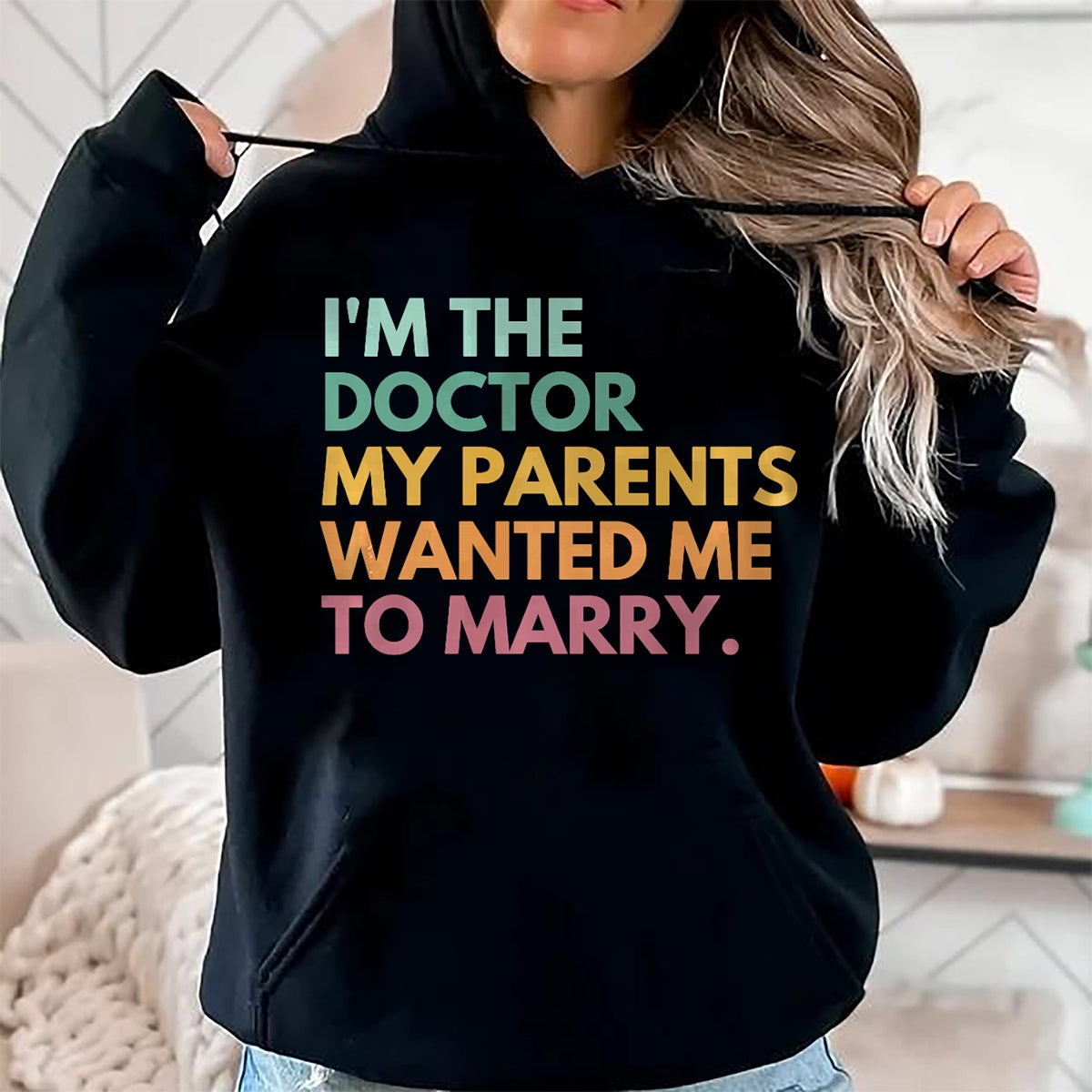 Best Doctor Shirt, Funny Doctor UnisexT-Shirt/Hoodie/Sweatshirt HLT00 - I'm The Doctor My Parents Wanted Me To Marry Premium Tri-blend T-Shirt