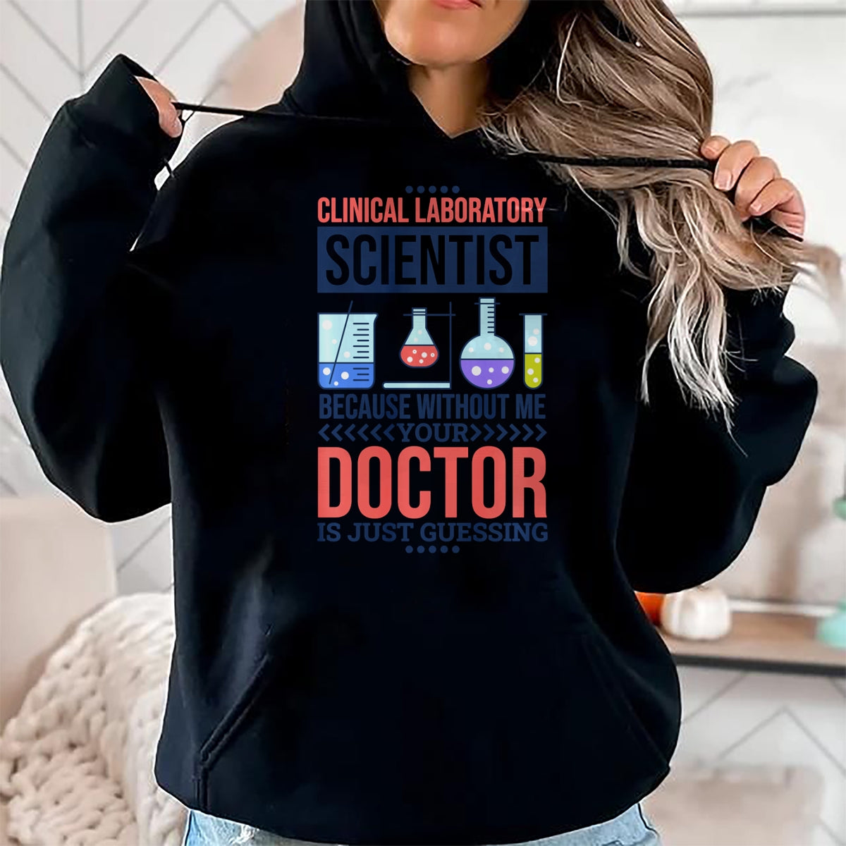 Best Doctor Shirt, Funny Doctor UnisexT-Shirt/Hoodie/Sweatshirt HLT00 - Mens Without Me Your Doctor is Just Guessing, Lab Technologist Performance T-Shirt