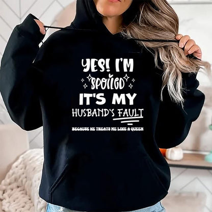 Best Wife Shirt, Wife and Husband Unisex T-Shirt/Hoodie/Sweatshirt HLT00 - Gift for wife T shirt, spoiled wife   Yes Im Spoiled Its My Husband's Fault Treats Me Like A Queen T